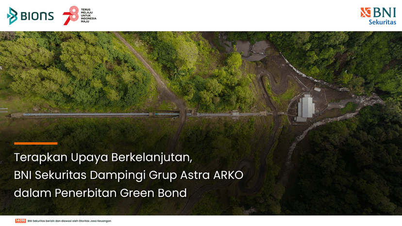 Terapkan Upaya Berkelanjutan, BNI Sekuritas Dampingi Grup Astra ARKO dalam Penerbitan Green Bond